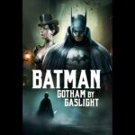 Batman: Gotham by Gaslight | بتمن:گاتهام کنار چراغ گاز